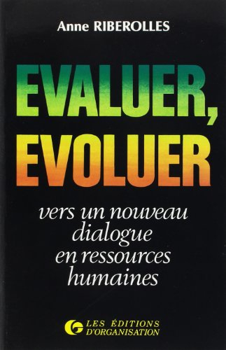 Evaluer, évoluer : vers un nouveau dialogue en ressources humaines