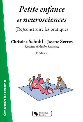 Petite enfance et neurosciences : (re)construire les pratiques