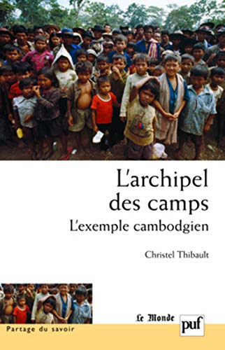 L'archipel des camps : l'exemple cambodgien