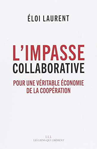 L'impasse collaborative : pour une véritable économie de la coopération