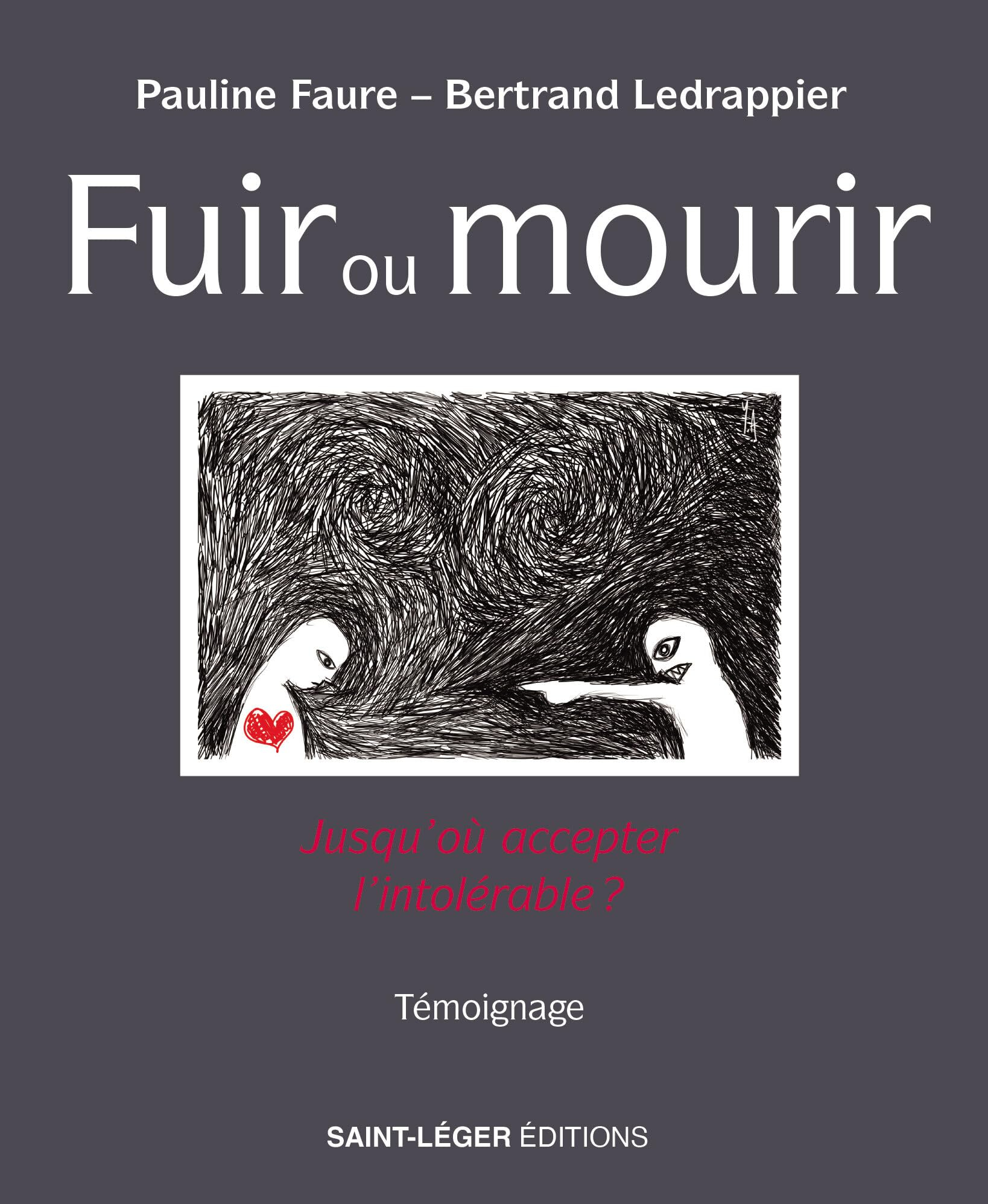 Fuir ou mourir : jusqu'où accepter l'intolérable ? : témoignage