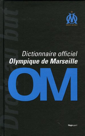 Dictionnaire officiel de l'Olympique de Marseille