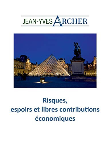Risques, espoirs et libres contributions économiques