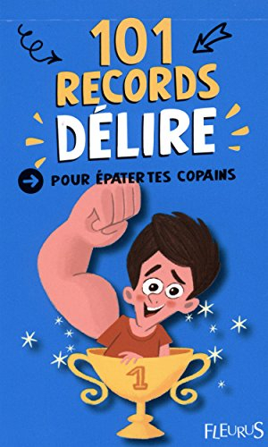101 records délire pour épater tes copains