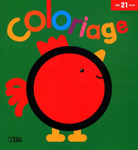 mon tout premier coloriage progressif : le coq rouge - dès 21 mois