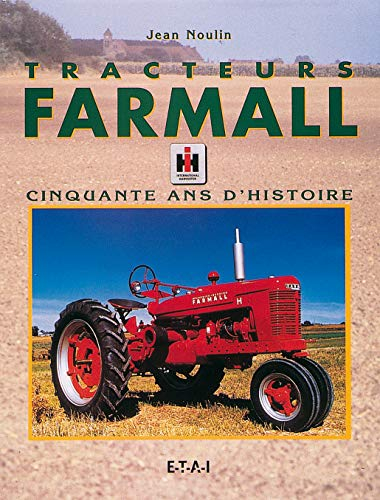 Tracteurs Farmall : cinquante ans d'histoire