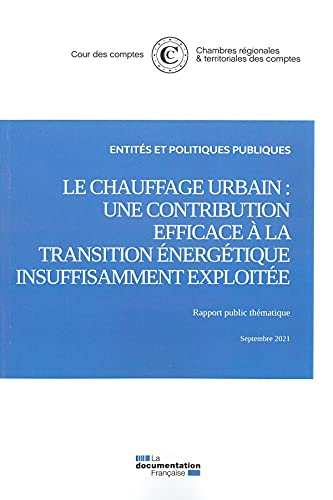 Le chauffage urbain : une contribution efficace à la transition énergétique insuffisamment exploitée