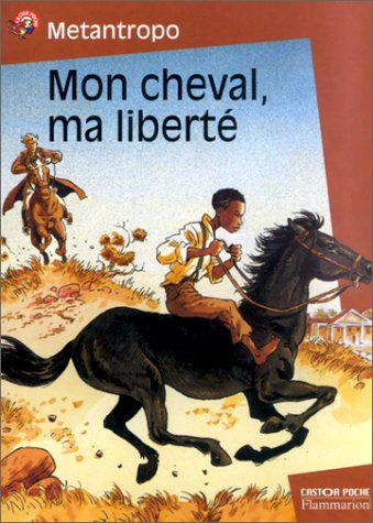 Mon cheval, ma liberté