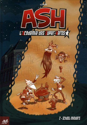 ASH : l'académie des super-héros. Vol. 2. School invaders