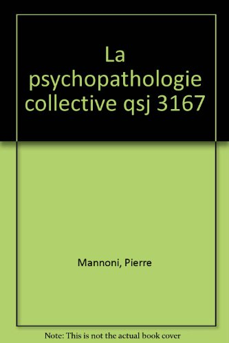 La psychopathologie collective