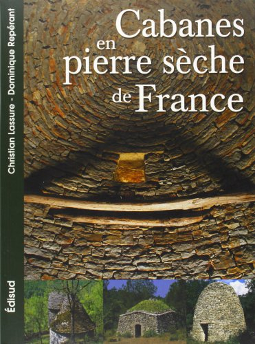 Les cabanes en pierre sèche de la France