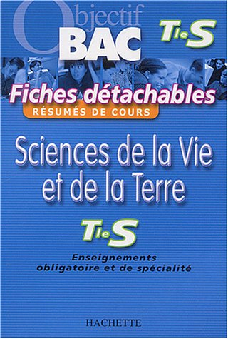 Sciences de la vie et de la Terre terminale S, enseignements obligatoire et de spécialité : résumés 