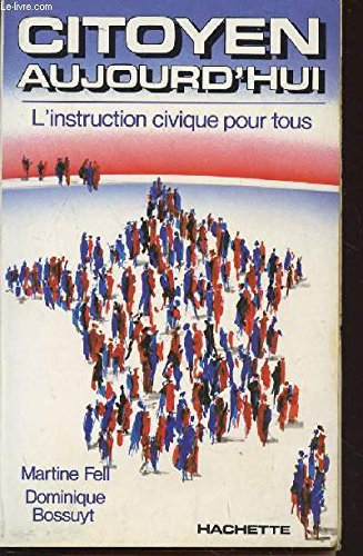Citoyen aujourd'hui : l'instruction civique pour tous