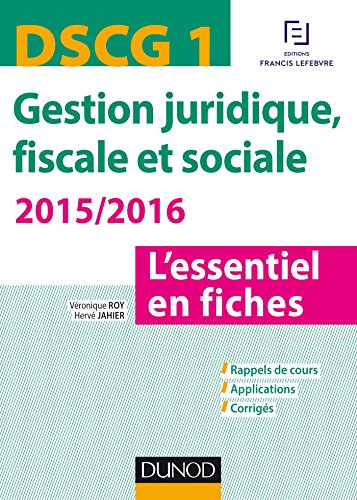 Gestion juridique, fiscale et sociale, DSCG 1 : l'essentiel en fiches : rappels de cours, applicatio