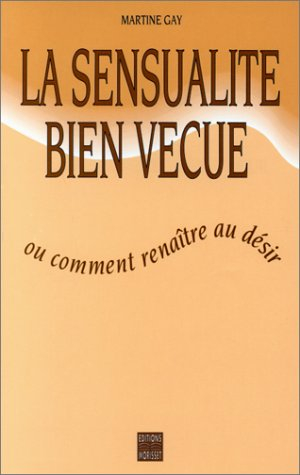 la sensualité bien vécue ou comment renaître au désir
