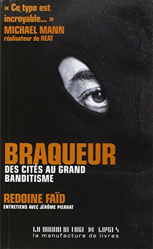 Braqueur : des cités au grand banditisme