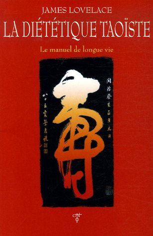 La diététique taoïste : le manuel de longue vie