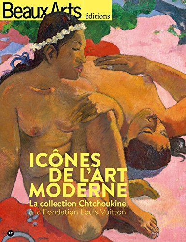 icônes de l'art moderne : la collection chtchoukine à la fondation louis vuitton