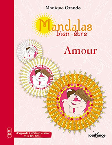 Mandalas bien-être. Vol. 10. Amour