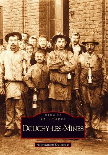 Douchy-les-Mines. Vol. 1