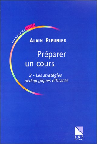 préparer un cours, tome 2 : les stratégies pédagogiques efficaces