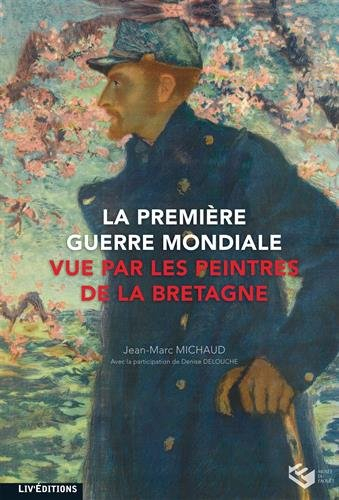 La Première Guerre mondiale vue par les peintres de la Bretagne