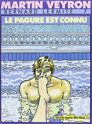 Bernard Lermite. Vol. 7. Le Pagure connu