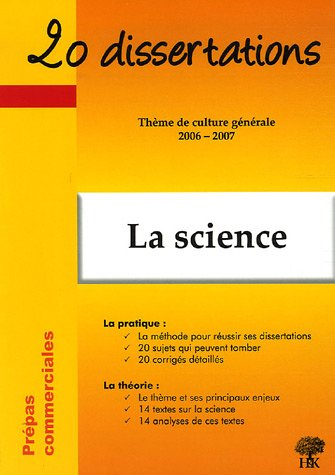 La science : thème de culture générale 2006-2007 : prépas commerciales