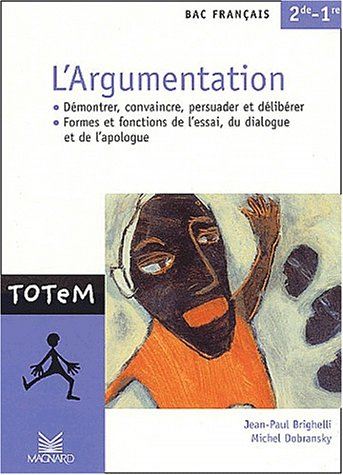 L'argumentation, bac français 2de-1re : démontrer, convaincre, persuader et délibérer : formes et fo