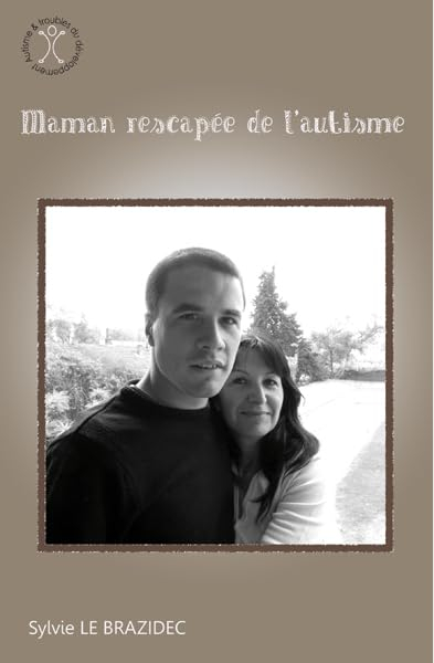 Maman rescapée de l'autisme