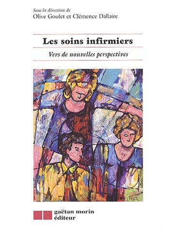 Les Soins infirmiers : vers de nouvelles perspectives