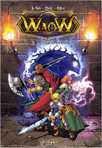 Waow. Vol. 2. La menace Grisrocs