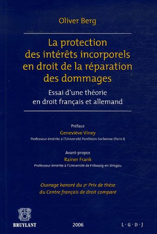 La protection des intérêts incorporels en droit de la réparation des dommages : essai d'une théorie 