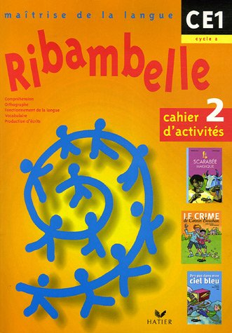 Ribambelle, maîtrise de la langue, CE1, cycle 2 : cahier d'activités. Vol. 2