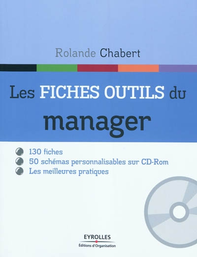 Les fiches outils du manager : 12 modules, 130 fiches-outils, 50 schémas personnalisables regroupés 
