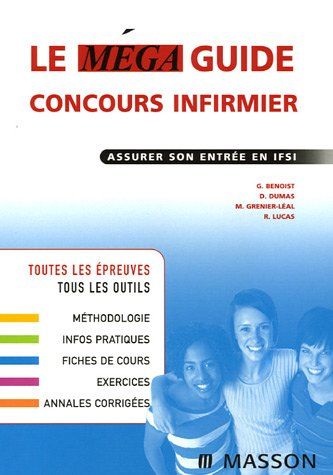 Le méga guide concours infirmier : assurer son entrée en IFSI