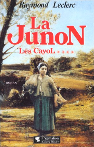 Les Cayol. Vol. 4. La Junon