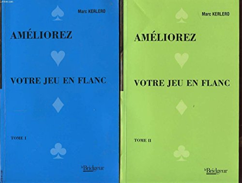 Améliorez votre jeu en flanc. Vol. 1