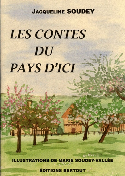 Les contes du pays d'ici