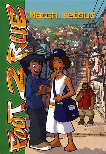 Foot 2 rue. Vol. 23. Match retour