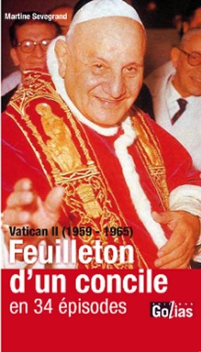 Vatican II (1959-1965) : feuilleton d'un concile en 34 épisodes