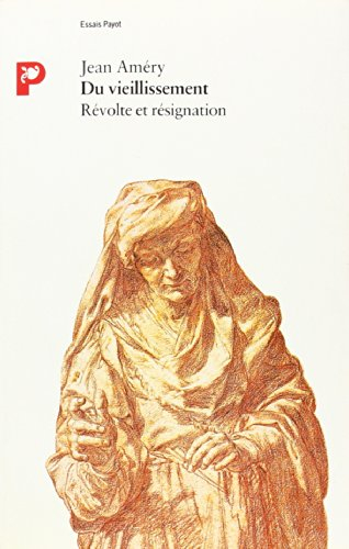 Du vieillissement : révolte et résignation