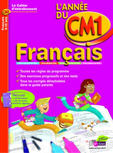 Français, l'année du CM1, 9-10 ans : orthographe, grammaire, conjugaison, vocabulaire