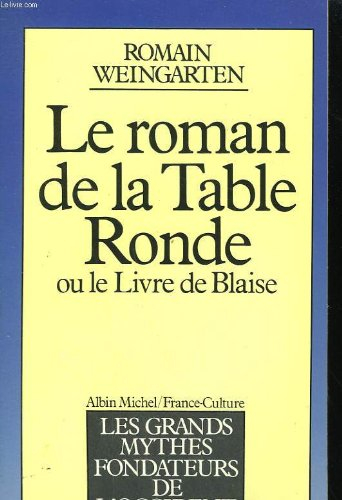 Le Roman de la Table ronde ou le Livre de Blaise