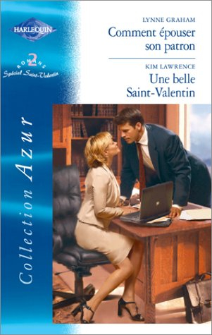 Comment épouser son patron. Une belle Saint-Valentin