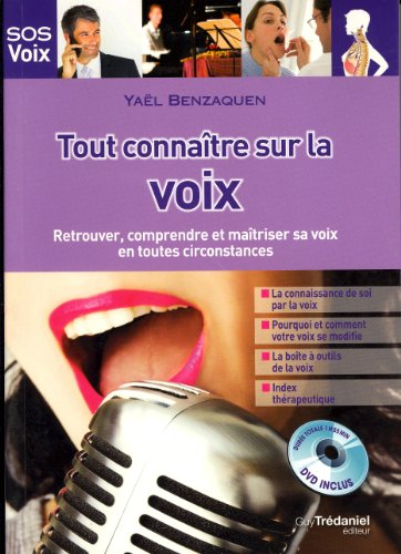 SOS voix, tout connaître sur la voix : retrouver, comprendre et maîtriser sa voix en toutes circonst