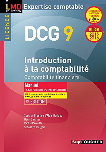 Introduction à la comptabilité, comptabilité financière, licence DCG 9 : manuel 2015-2016 : cours, s