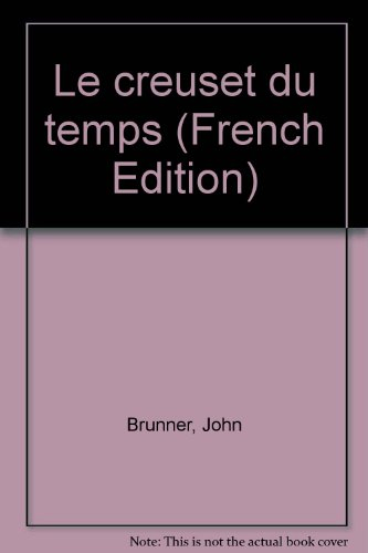 Le Creuset du temps
