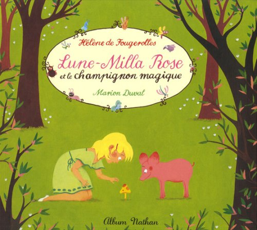 Lune-Milla Rose et le champignon magique