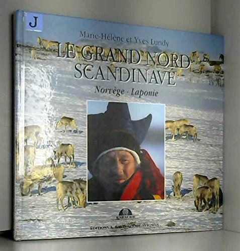 Le Grand Nord scandinave : Norvège, Laponie